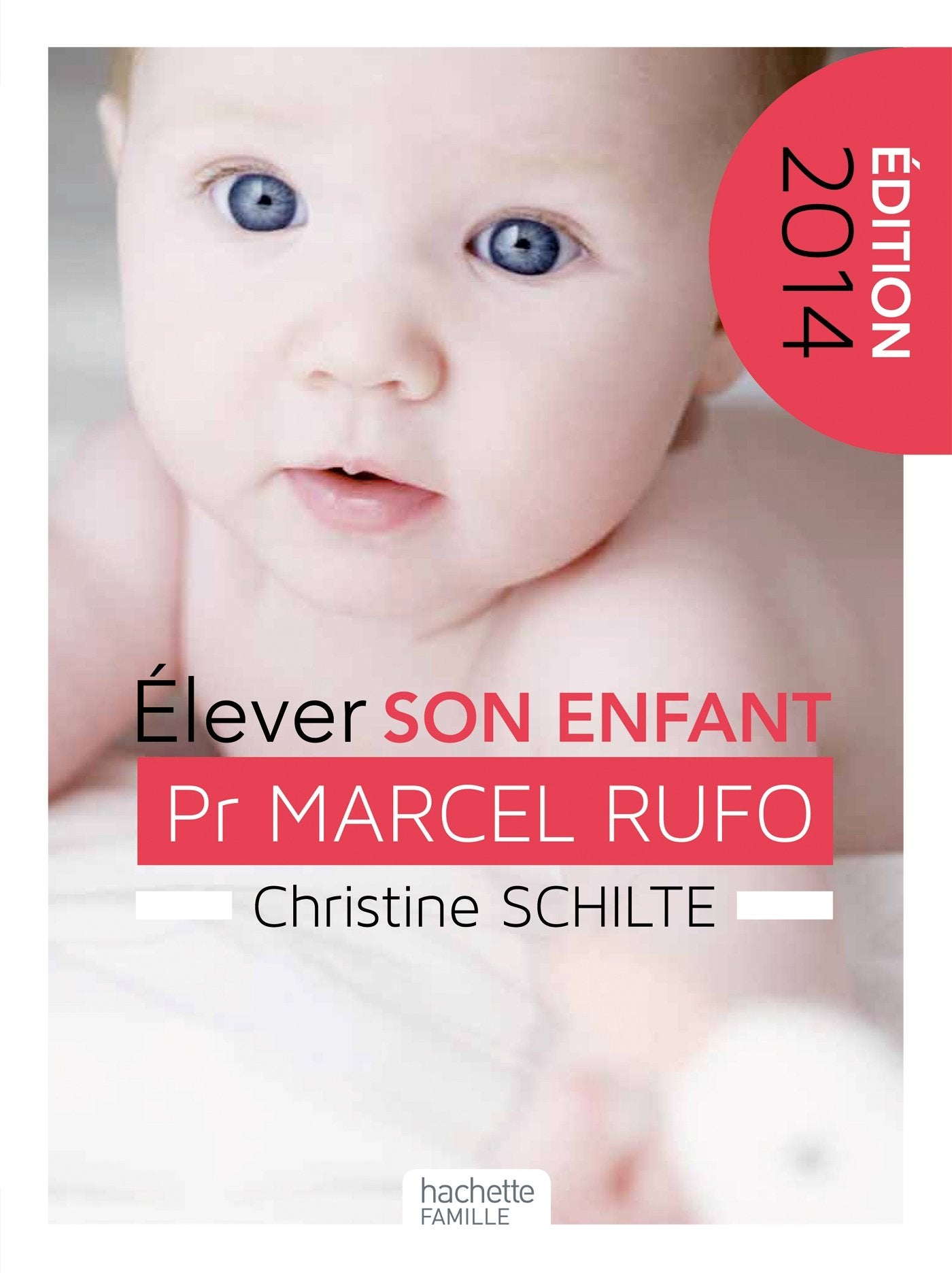 Elever son enfant 0-6 ans 9782012312333