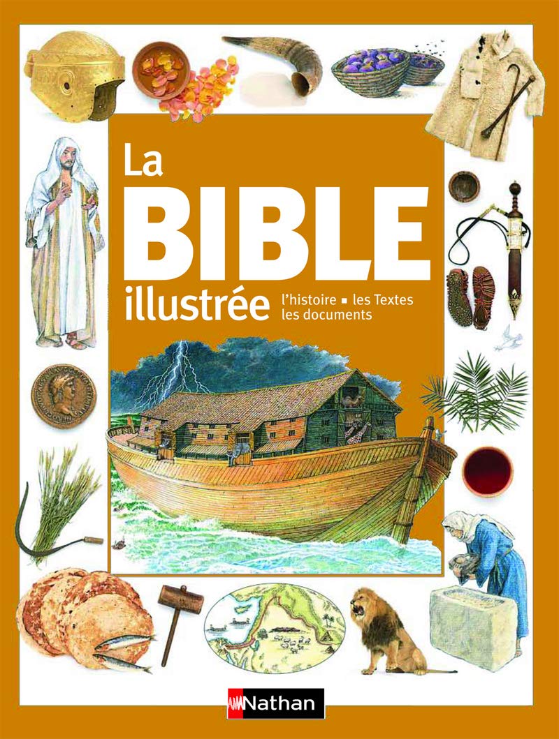 La Bible illustrée pour les enfants dès 7 ans 9782092526927