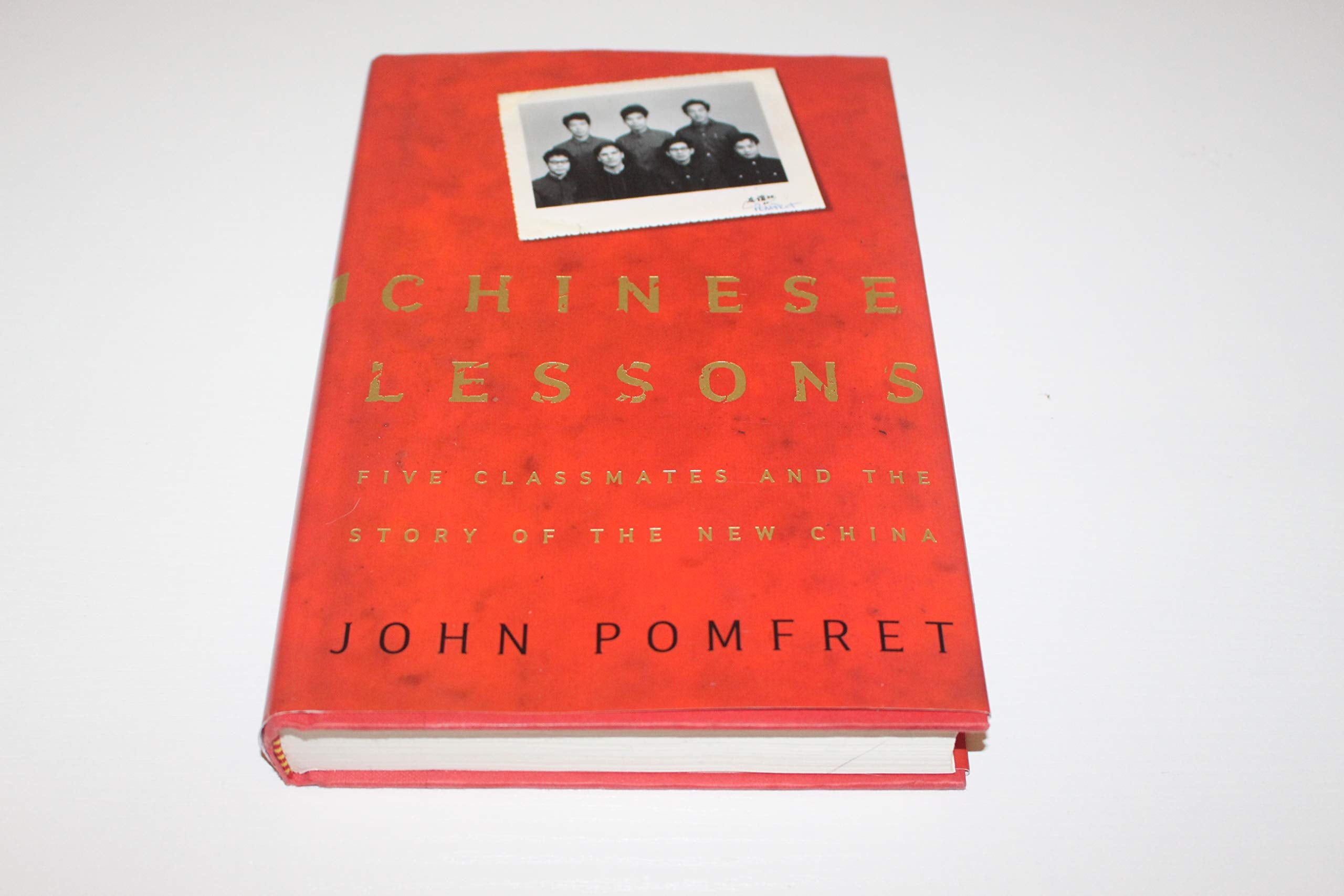 Chinese Lessons: Five Classmates and the Story of the New China 9780805076158