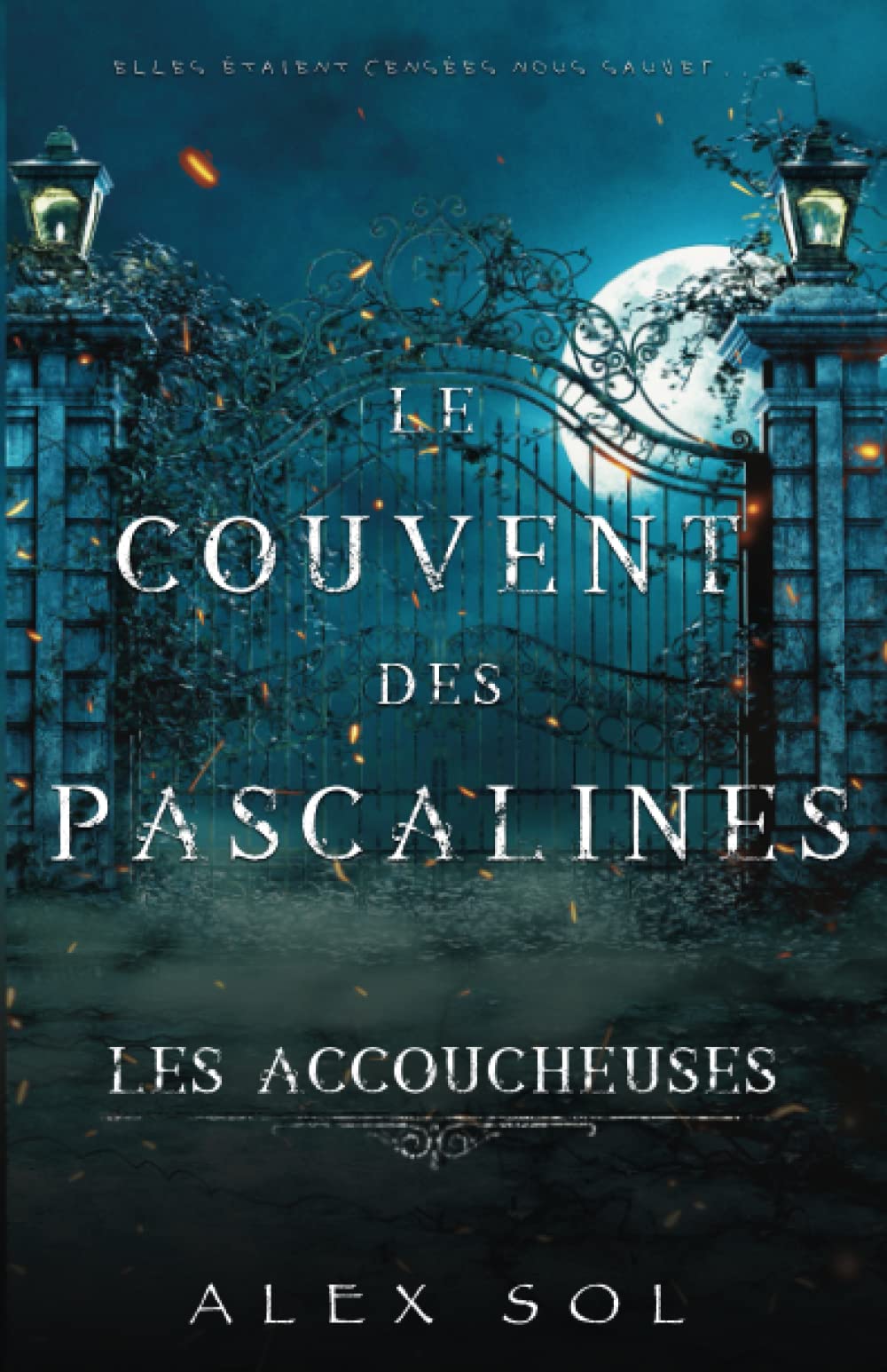 Les Accoucheuses: Le couvent des Pascalines 9782494206175