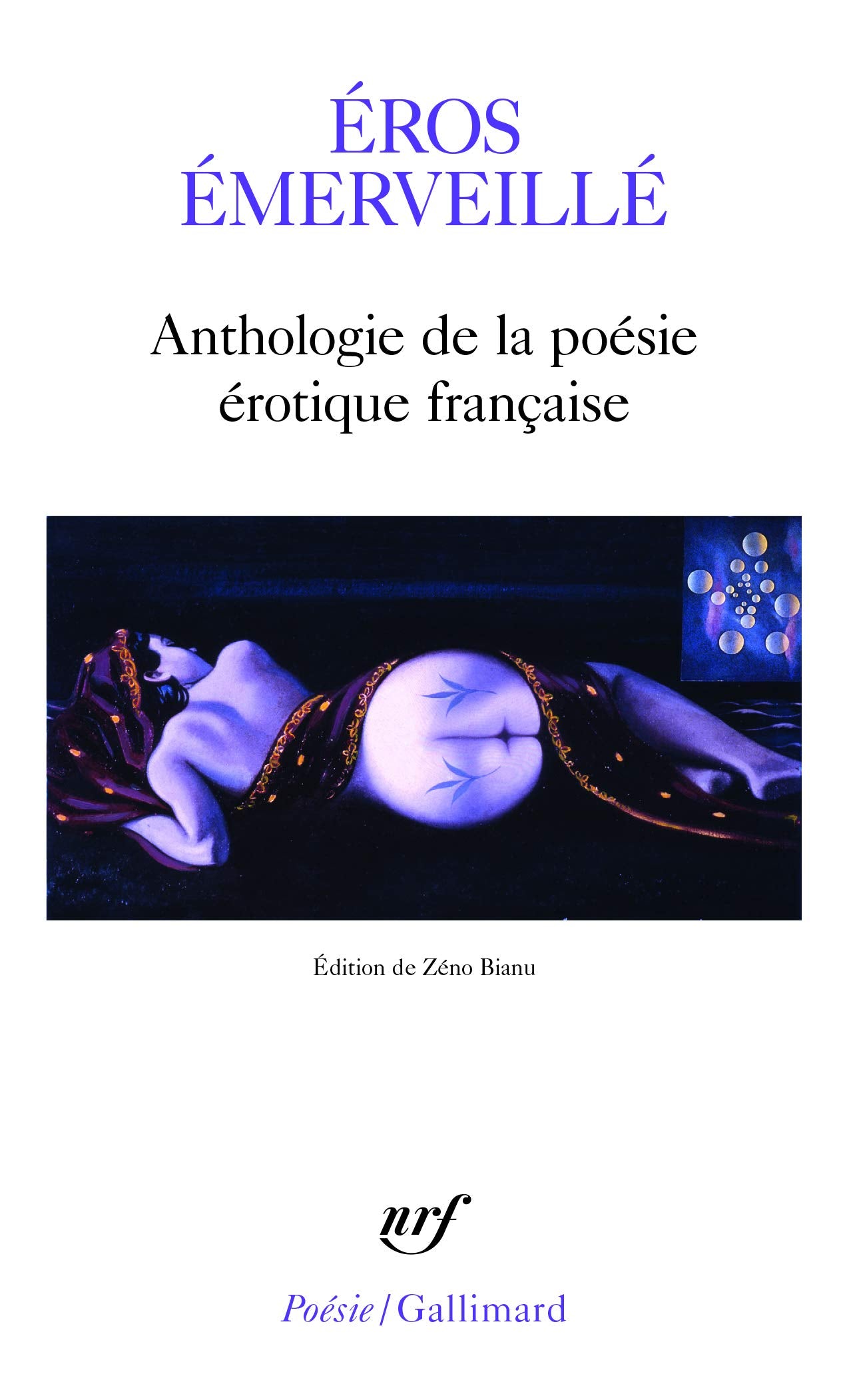 Éros émerveillé: Anthologie de la poésie érotique française 9782070443550