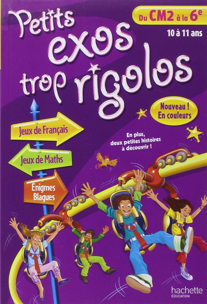Petits exos trop rigolos - du CM2 à la 6e - Cahier de vacances 9782011601131