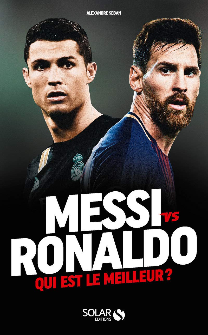 Messi vs Ronaldo: Qui est le meilleur ? 9782263153518