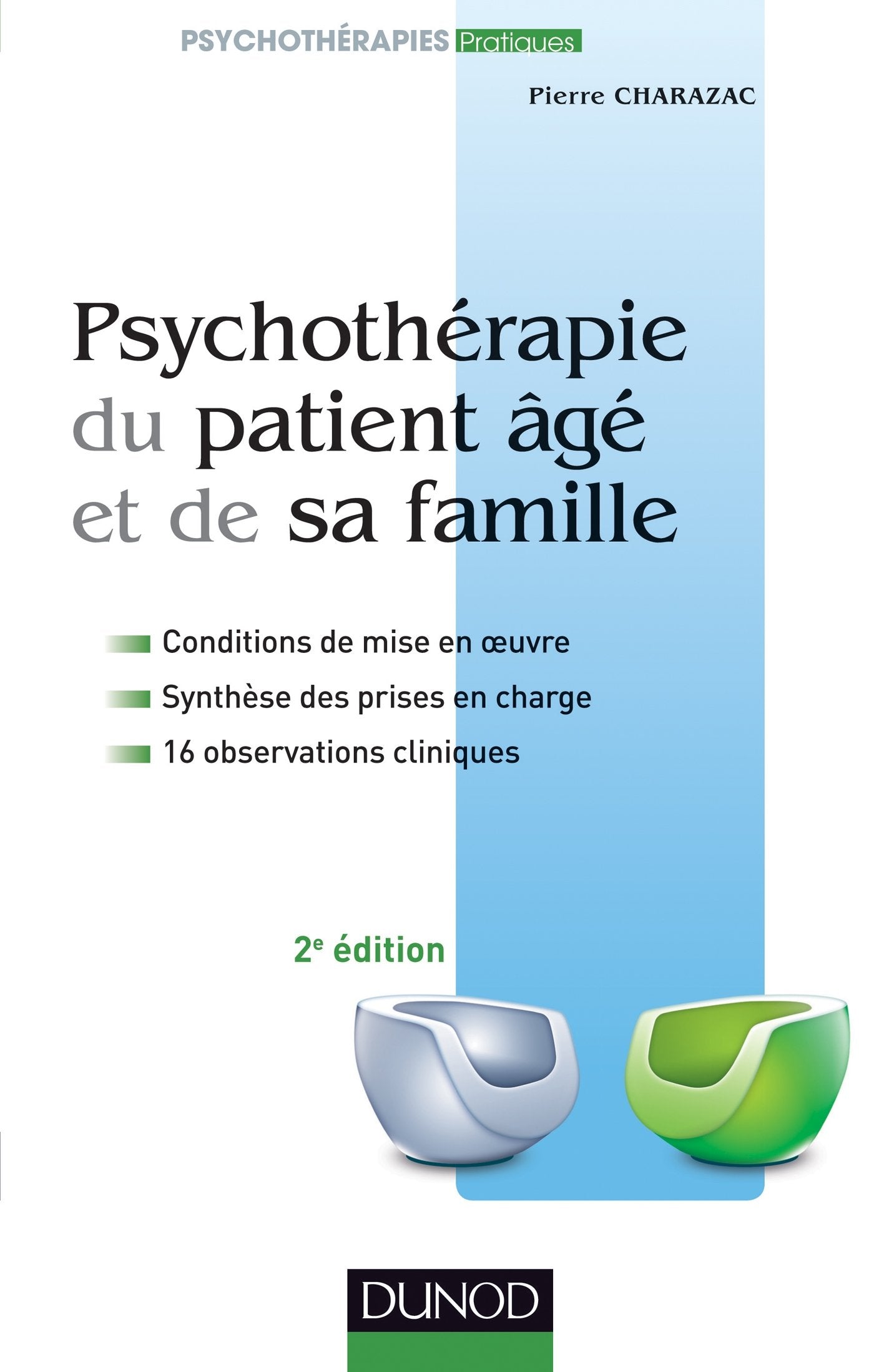 Psychothérapie du patient âgé et de sa famille - 2e édition 9782100576166
