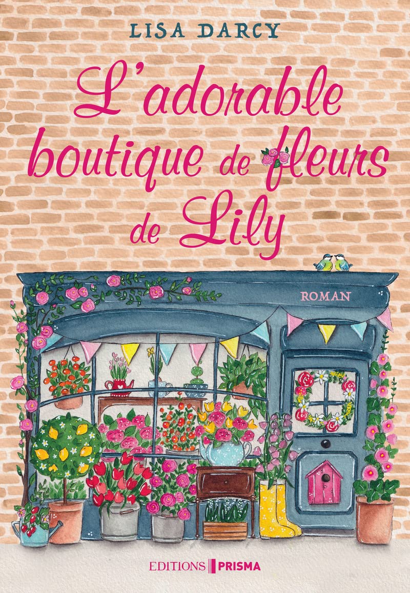L'Adorable boutique de fleurs de Lily 9782810436750