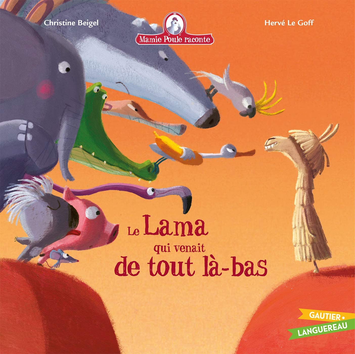 Mamie Poule raconte - Le lama qui venait de tout là-bas 9782017087106