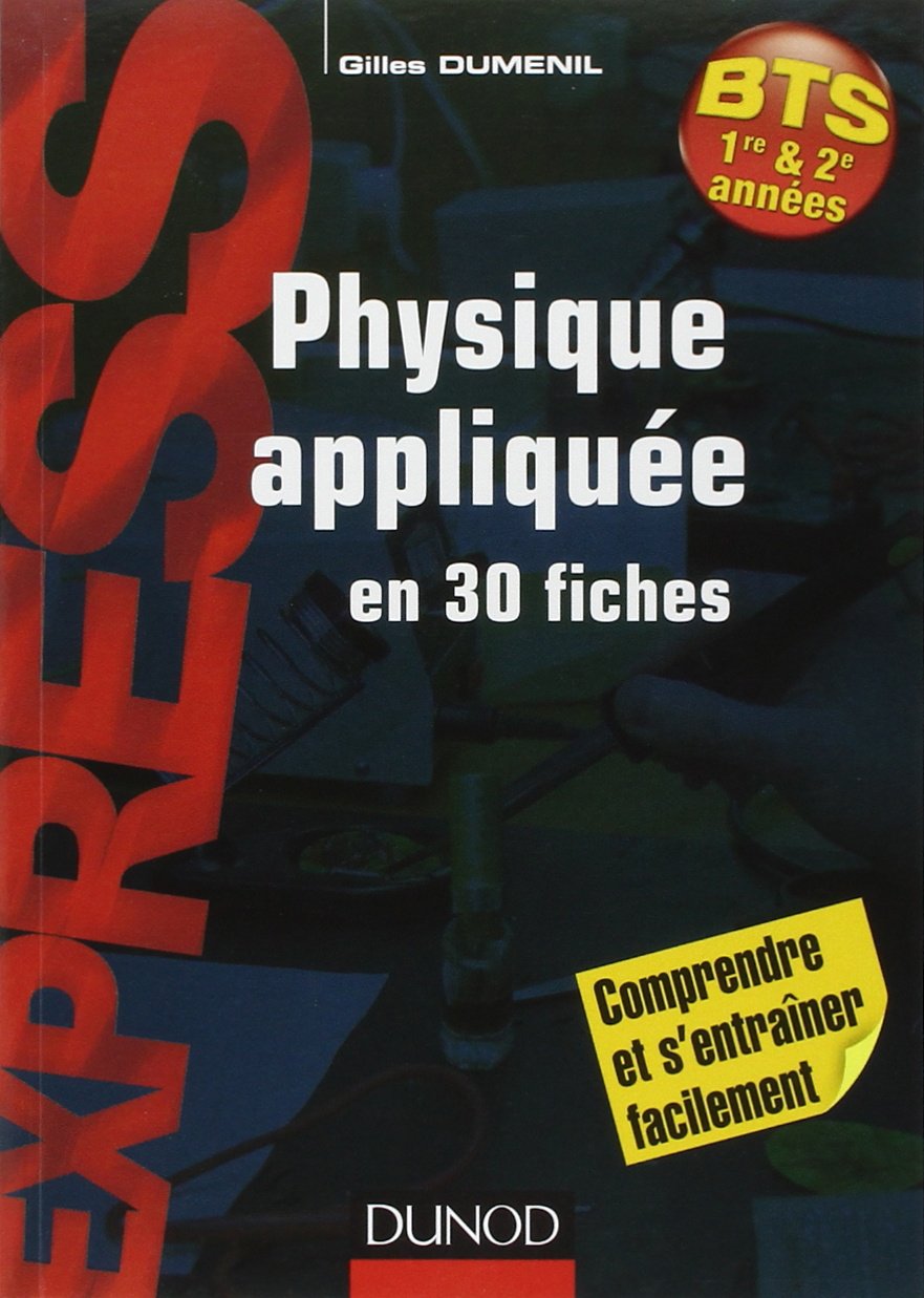 Physique appliquée en 30 fiches - BTS 9782100581979