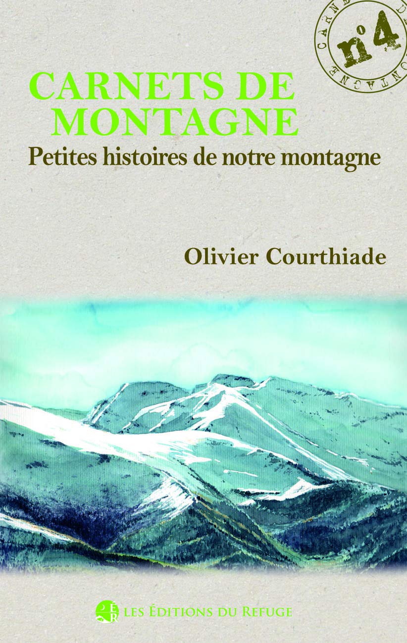 Carnet de montagne N°4 - Petites histoires de notre montagne 9791090960060