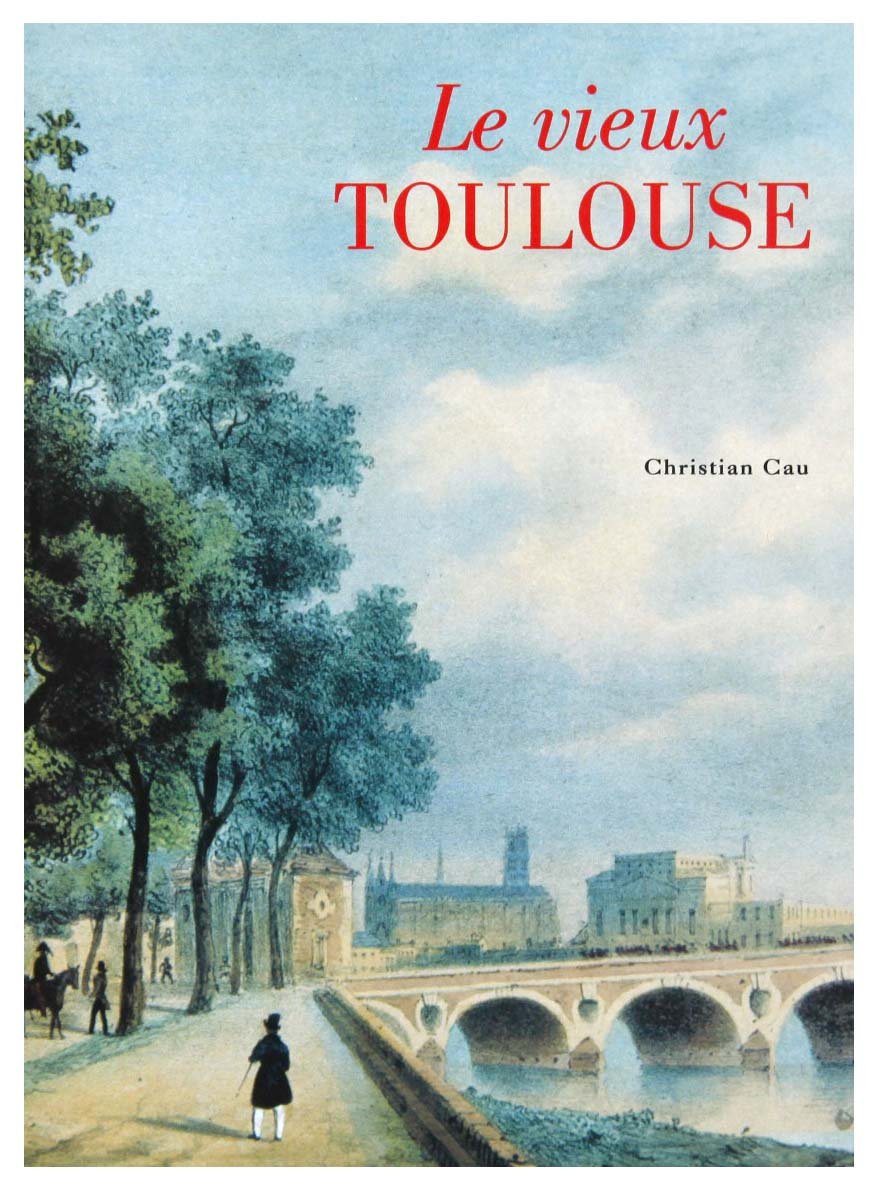 Le Vieux Toulouse 9782876287600