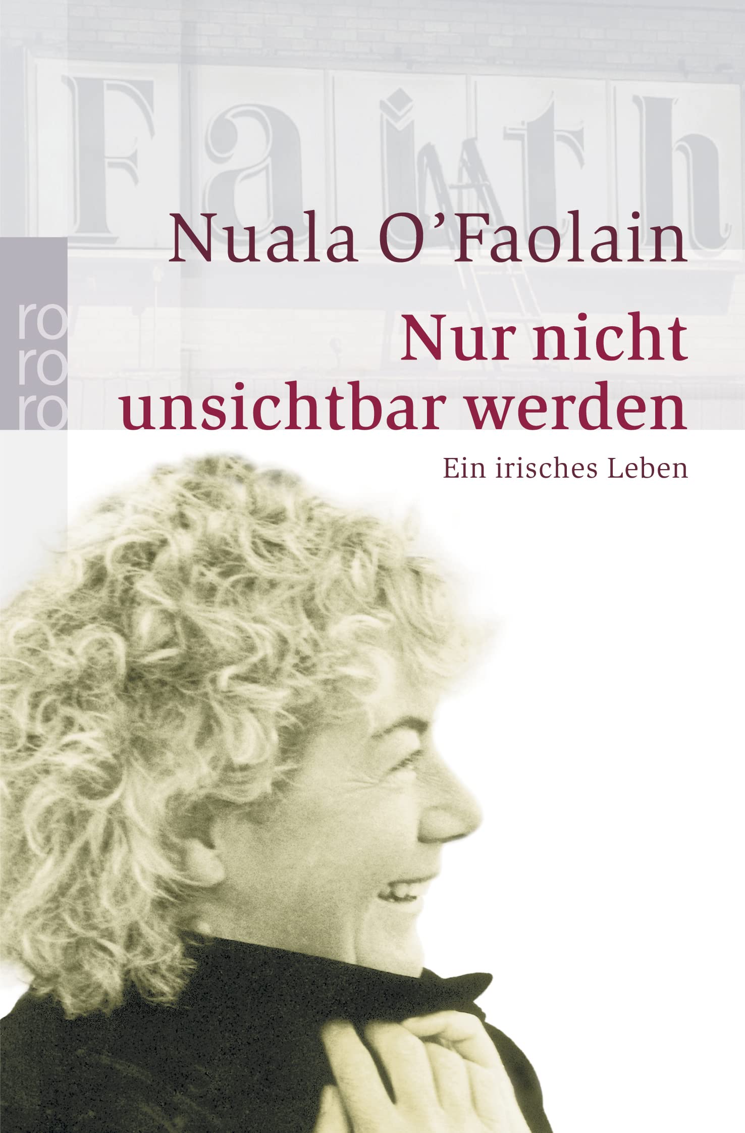OFaolain, N: Nur nicht unsichtbar 9783499229930
