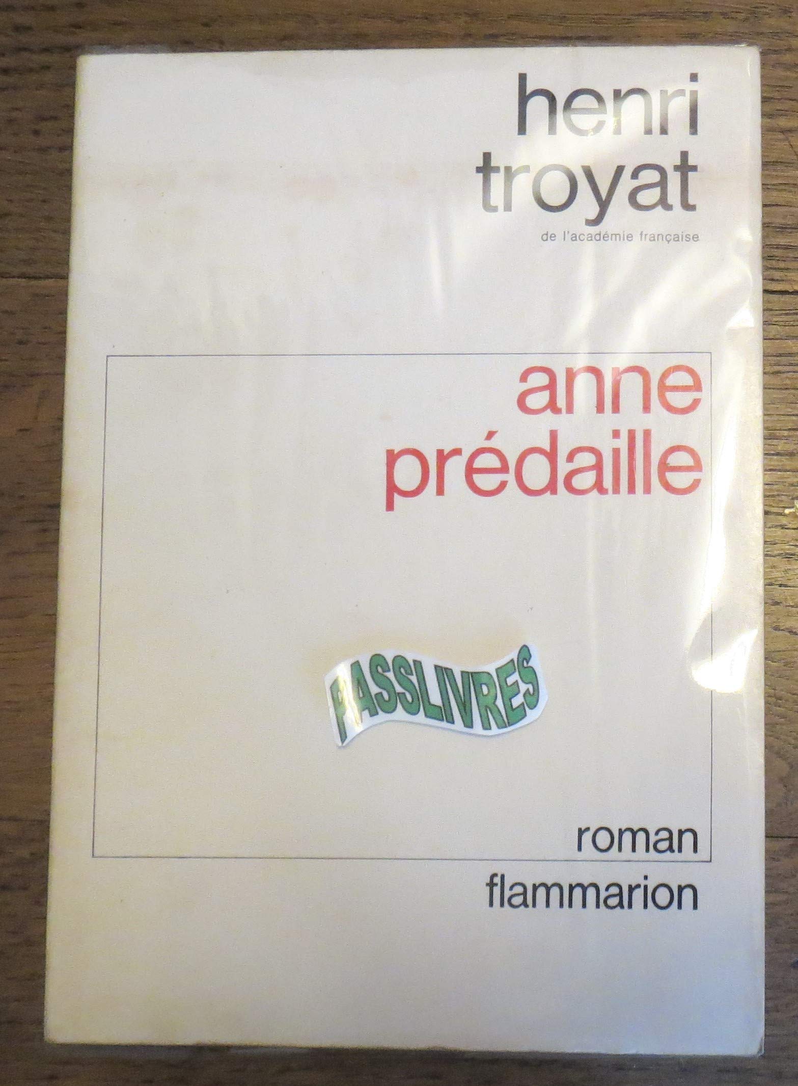 Anne prédaille / 1973 / Troyat, Henri / Réf: 26737 