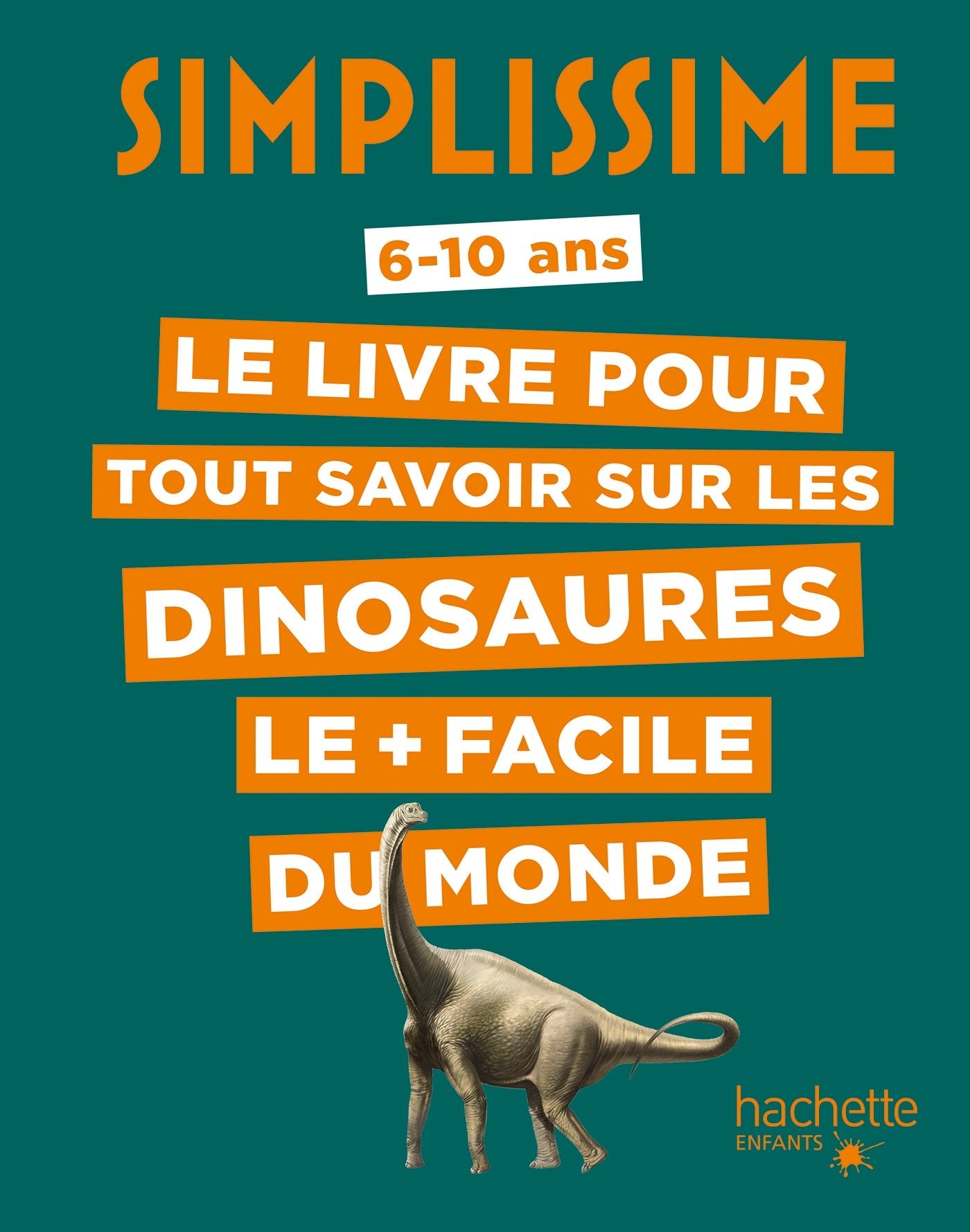 Simplissime - Le livre pour tout savoir sur les dinosaures le + facile du monde 9782017023425