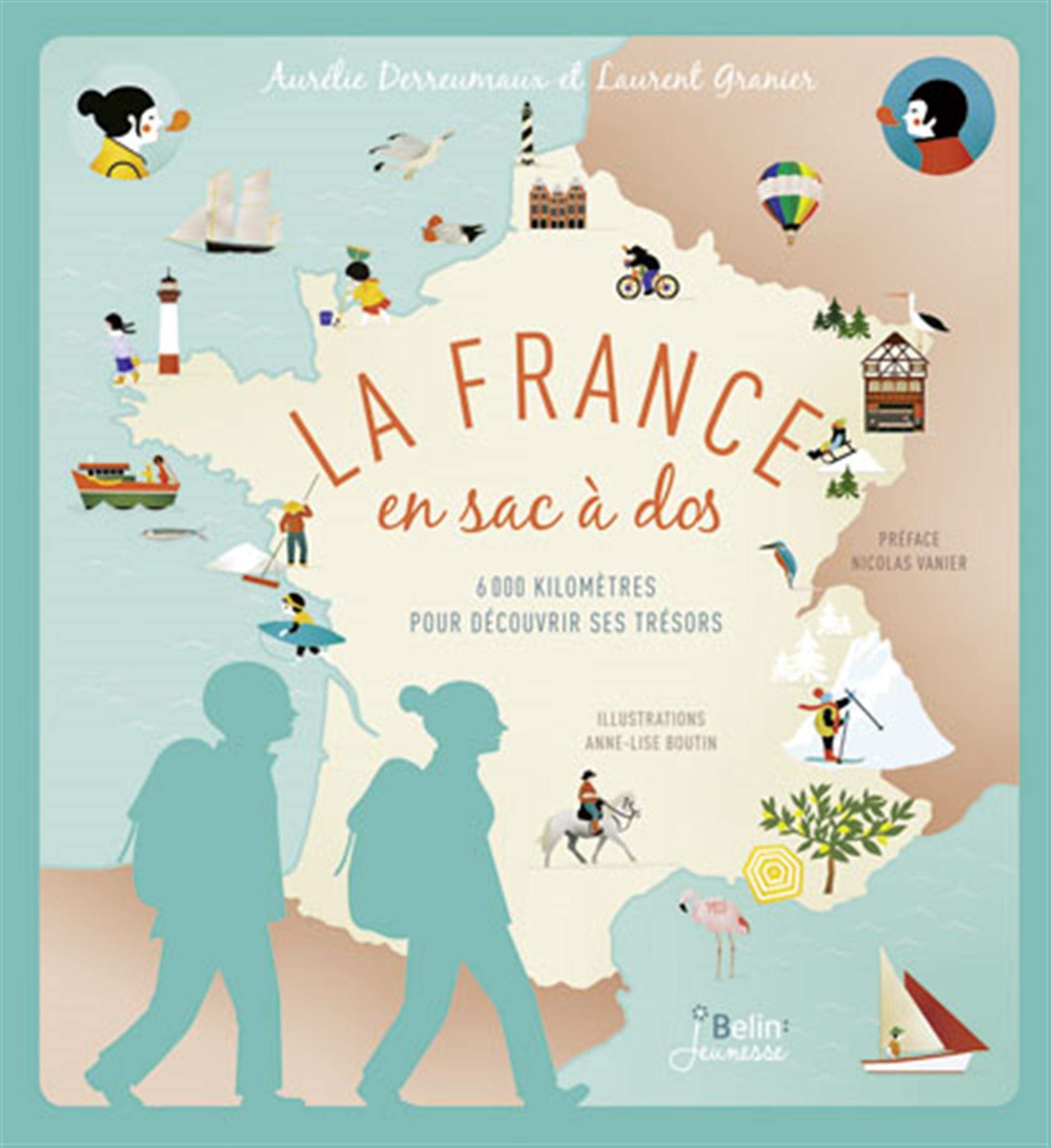 La France en sac à dos: 6000 kilomètres pour découvrir ses trésors 9782701176352