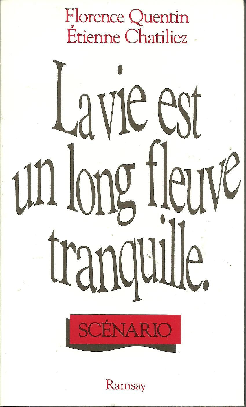 La Vie est un long fleuve tranquille: [scénario 9782859566975