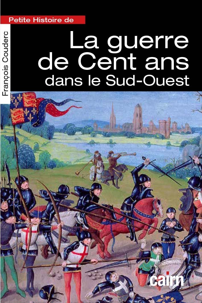 Petite histoire de la Guerre de 100 ans dans le Sud-Ouest 9791070060421