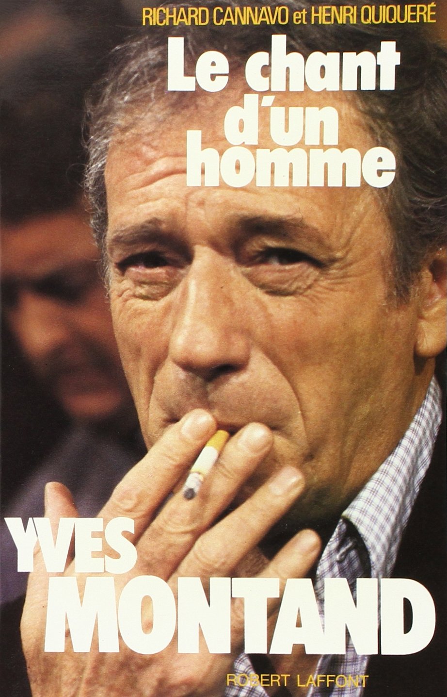 Le chant d'un homme Yves Montand 9782221007563