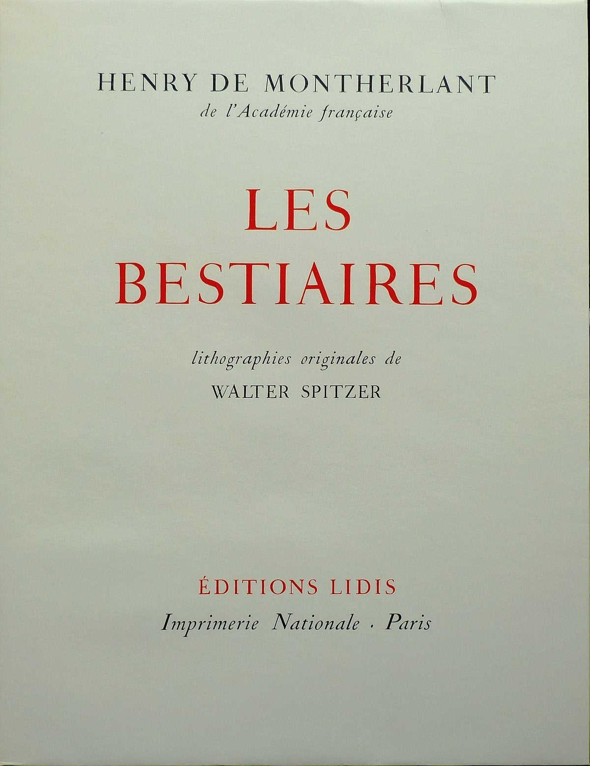 Les Bestiaires Lithgrahies originales de Walter Spitzer Henry De Montherlant 9782321013372
