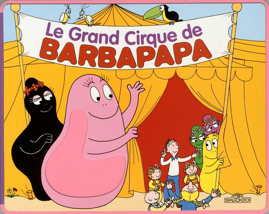 Barbapapa - Le grand cirque de Barbapapa 9782821201064