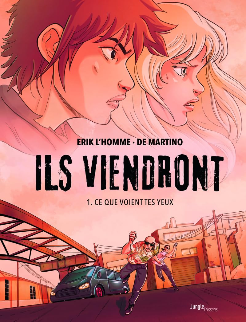Ils viendront - Tome 1 Ce que voient tes yeux (1) 9782822244572