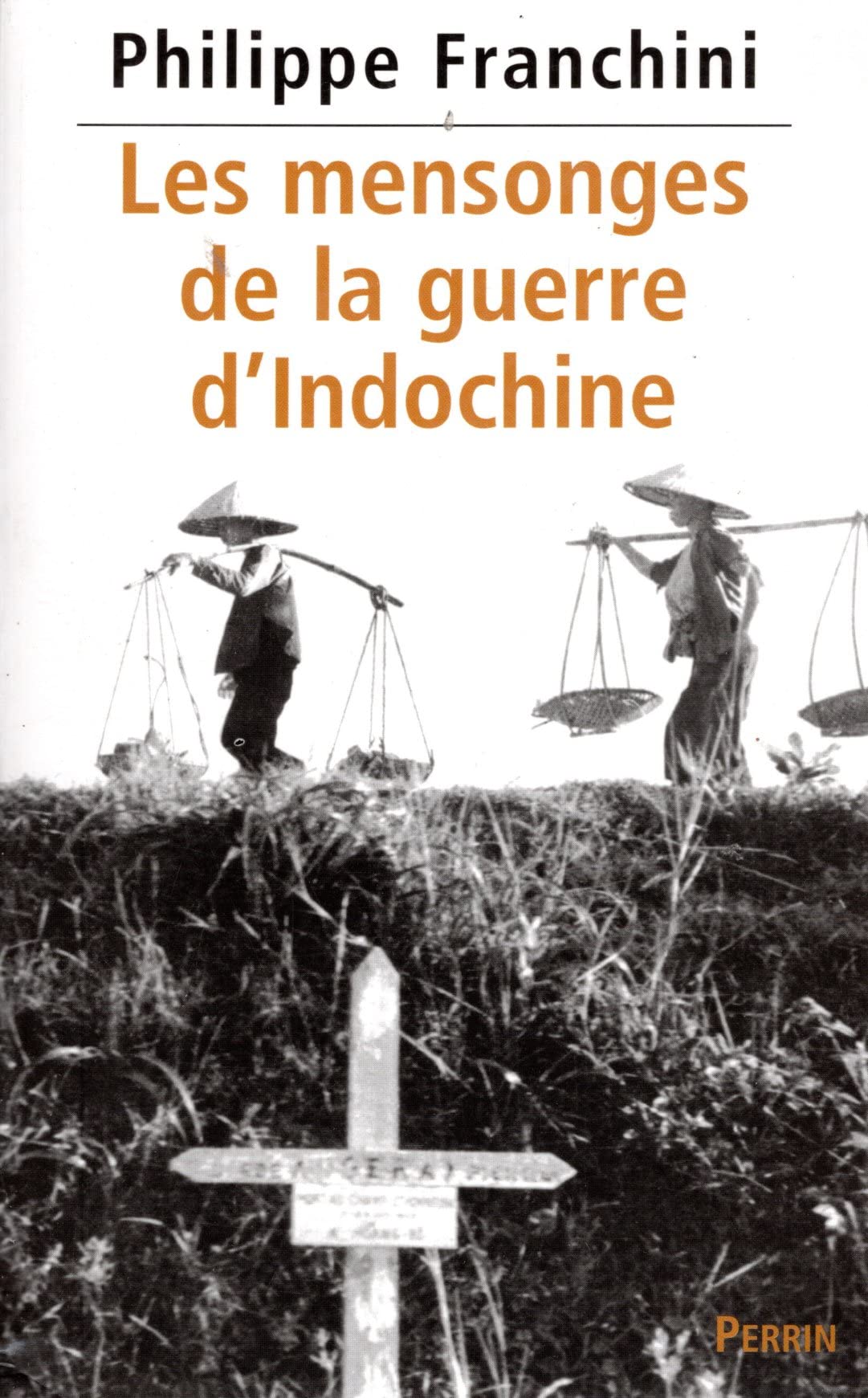 Les mensonges de la guerre d'Indochine 9782262023454