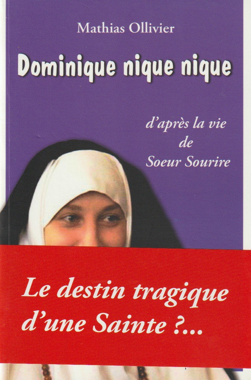 Dominique nique nique: D'après la vie de Soeur Sourire 9782350290096