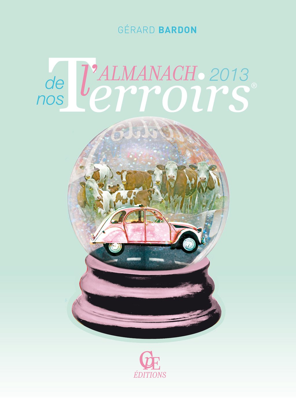 Almanach des terroires de France 2013 9782365720748
