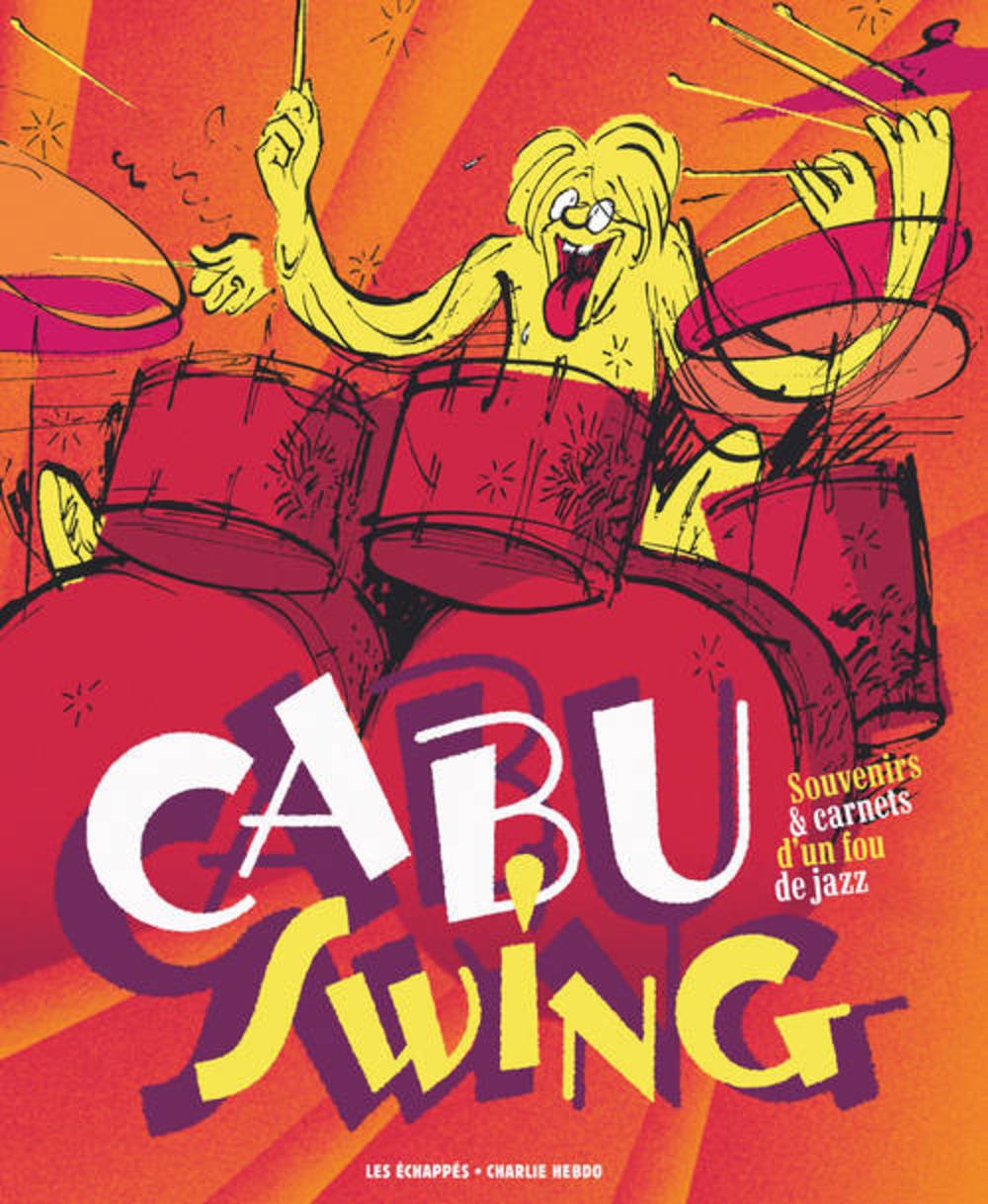 Cabu swing : souvenirs et carnets d'un fou de jazz 9782357660670