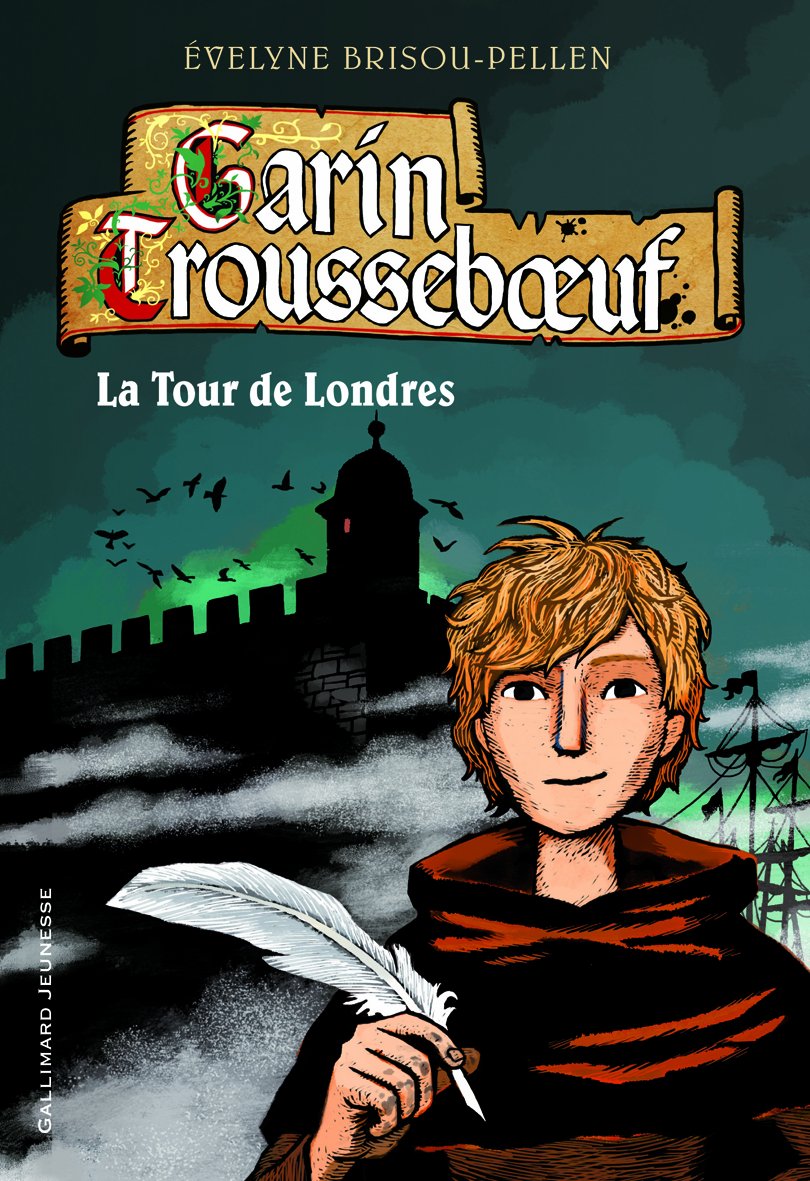 Garin Troussebœuf, XII : La Tour de Londres 9782070653614