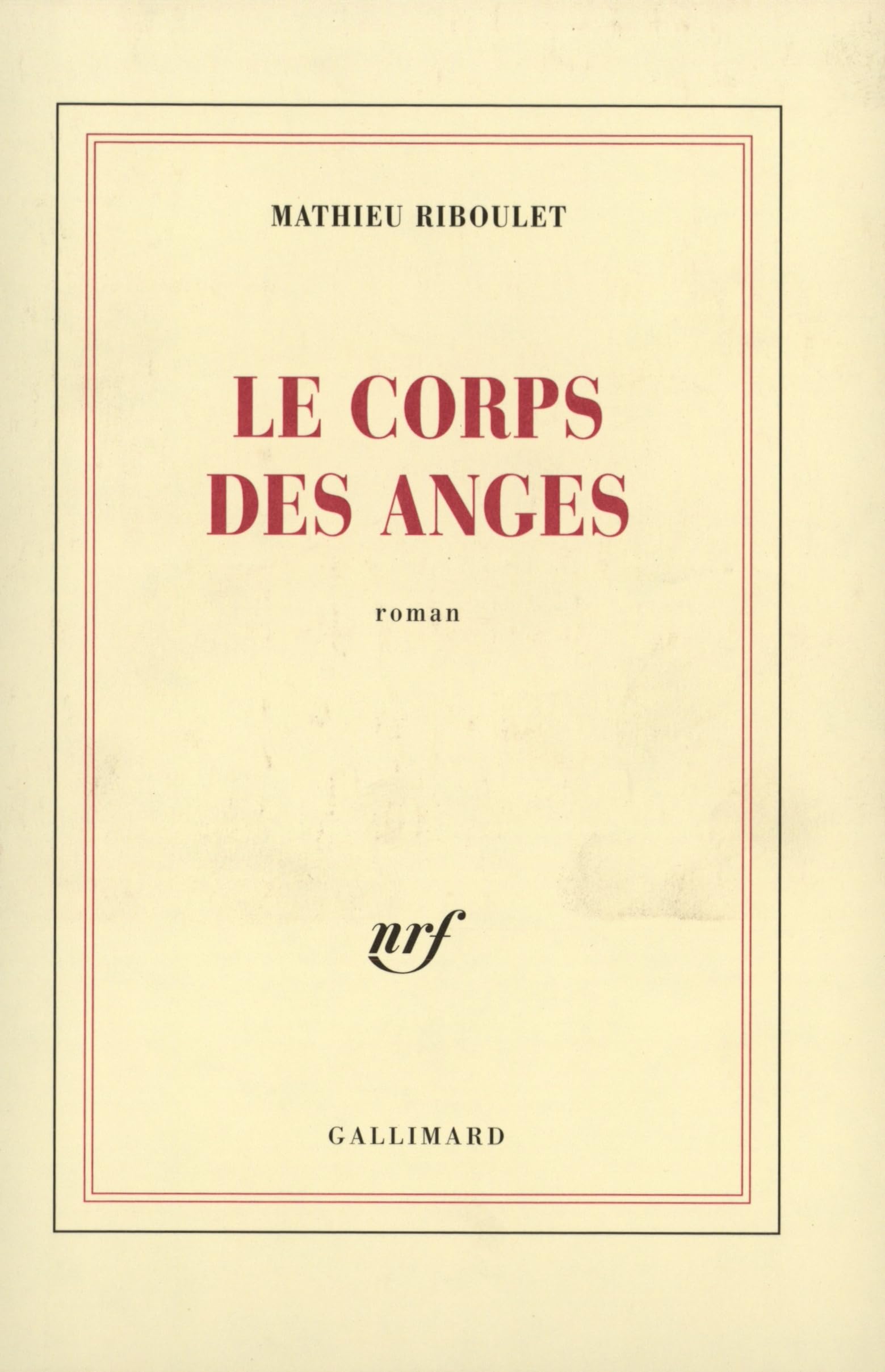 Le corps des anges 9782070774197
