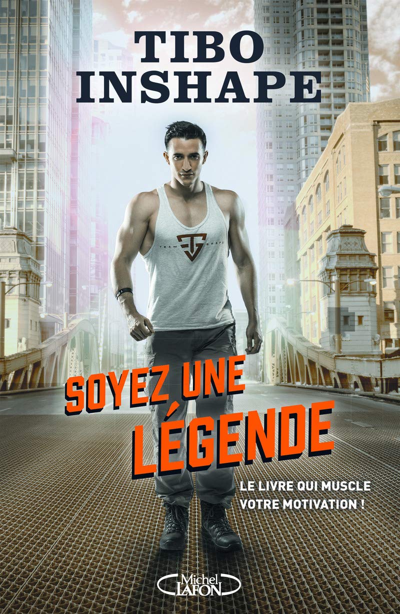 Soyez une légende 9782749932583