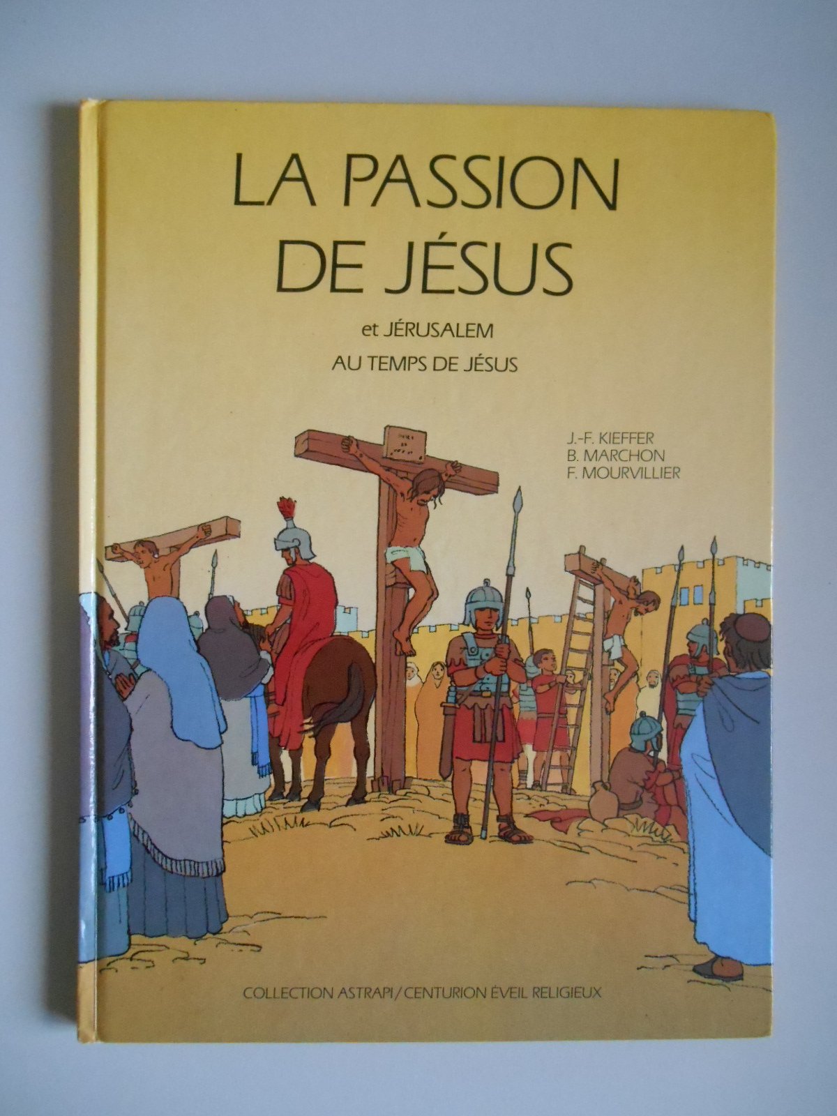 La Passion de Jésus et Jérusalem au temps de Jésus 9782227601000