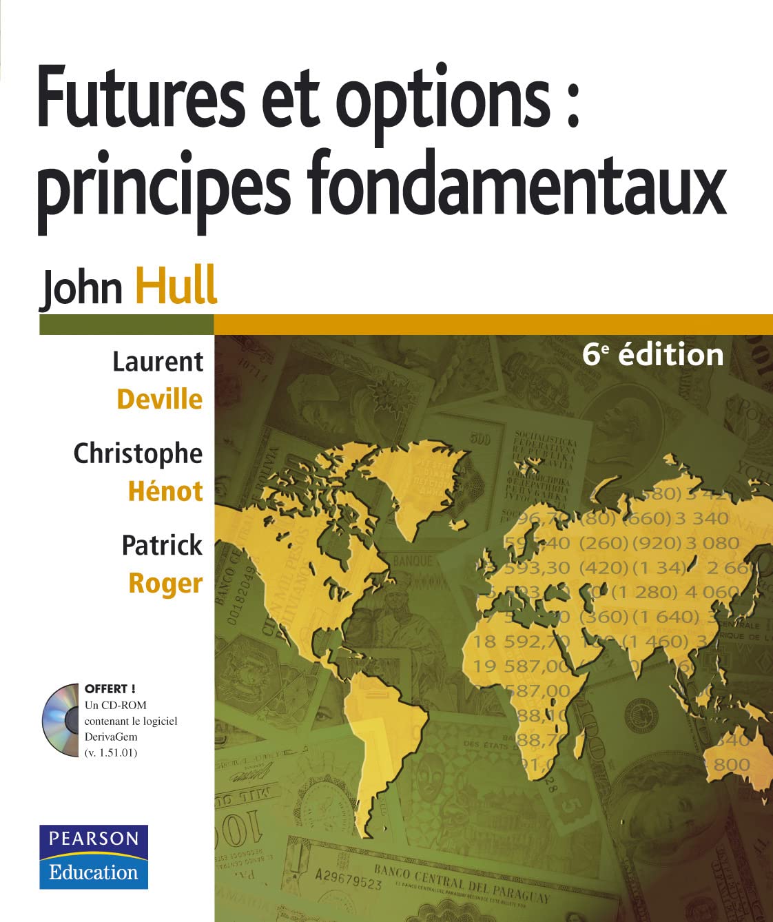 FUTURES ET OPTIONS : PRINCIPES FONDAMENTAUX 6E ED 9782744073700