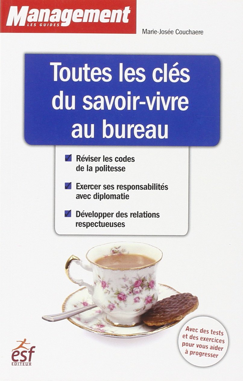 Toutes les cles du savoir vivre au bureau 9782710124108