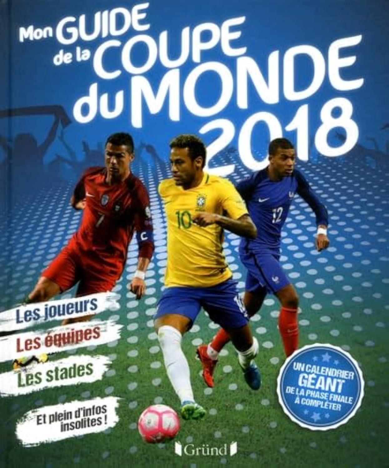 Mon guide de la Coupe du Monde 2018 9782324021961