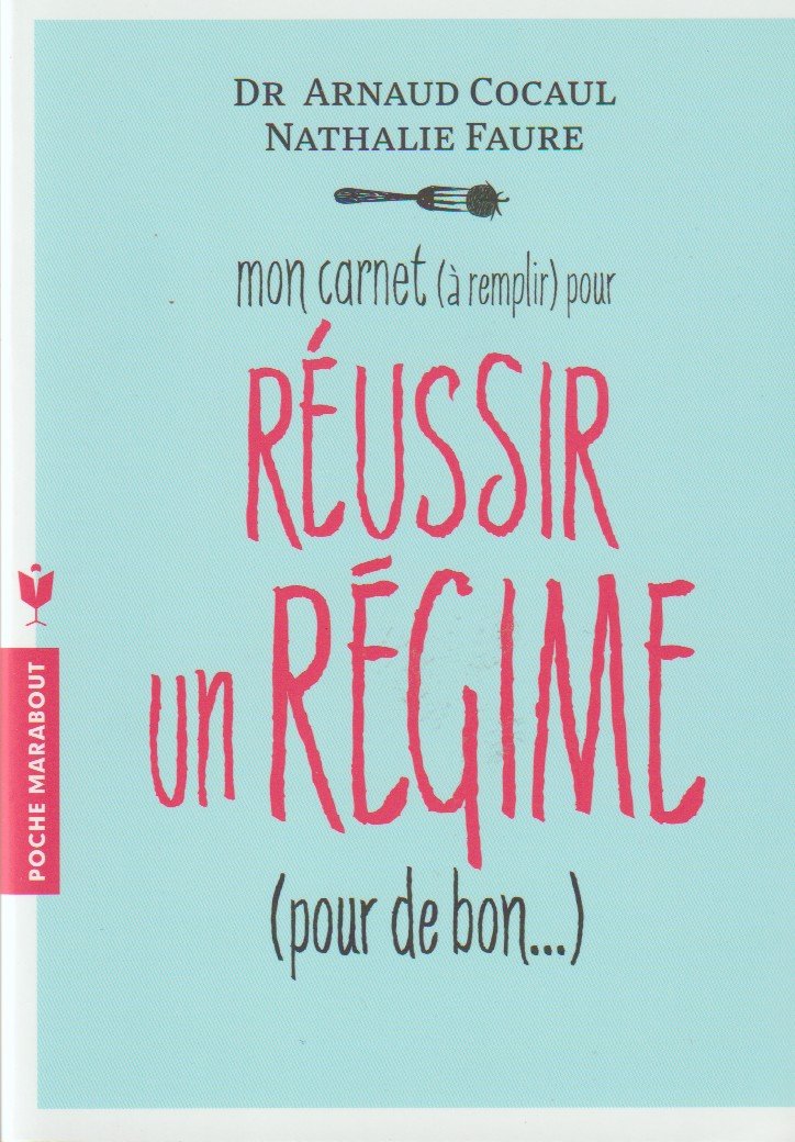 mon carnet (à remplir) pour réussir un régime (pour de bon) 9782501099059