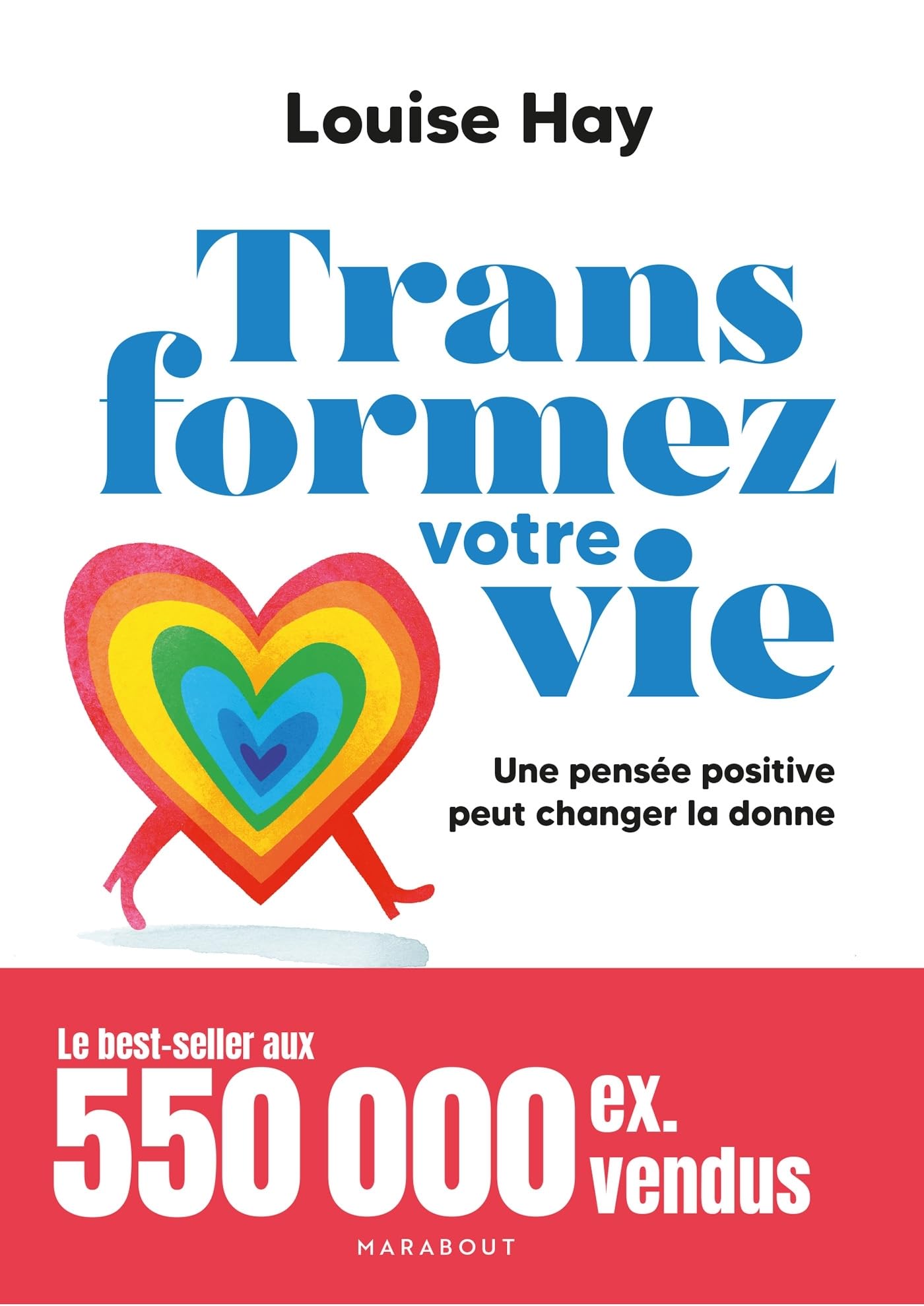 Transformez votre vie: Une pensée positive peut changer la donne 9782501194624