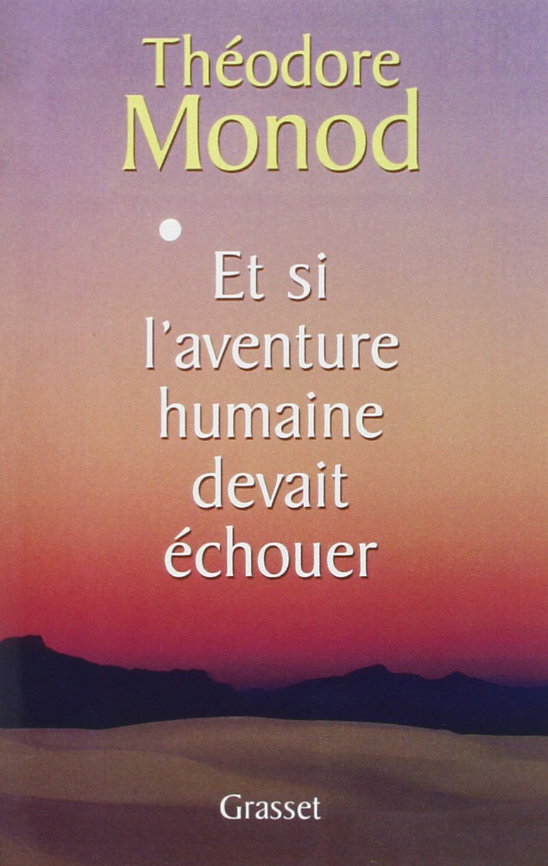 Et si l'aventure humaine devait échouer 9782246610113