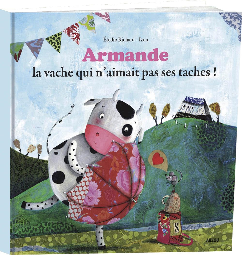 ARMANDE LA VACHE QUI N'AIMAIT PAS SES TACHES ! (GRAND FORMAT) 9782733817315