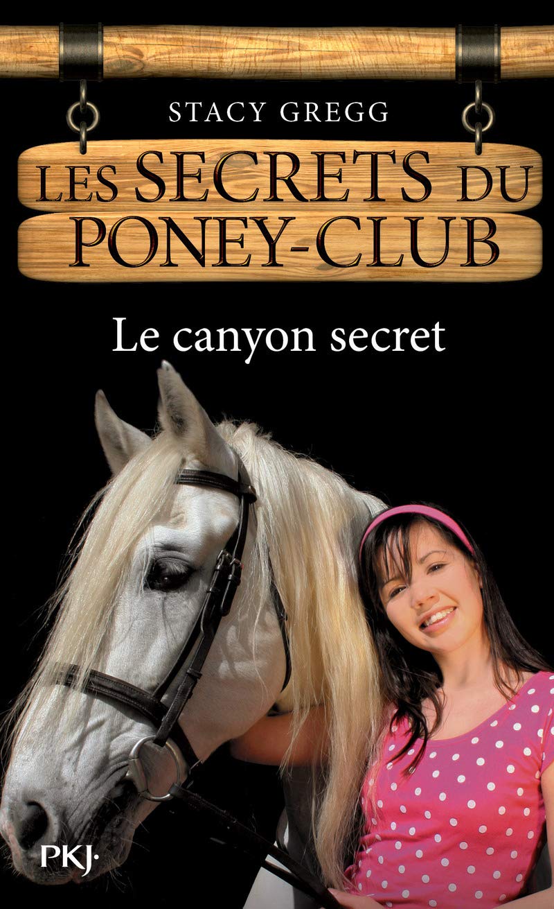 10. Les Secrets du poney-club : Le Canyon secret (10) 9782266233293