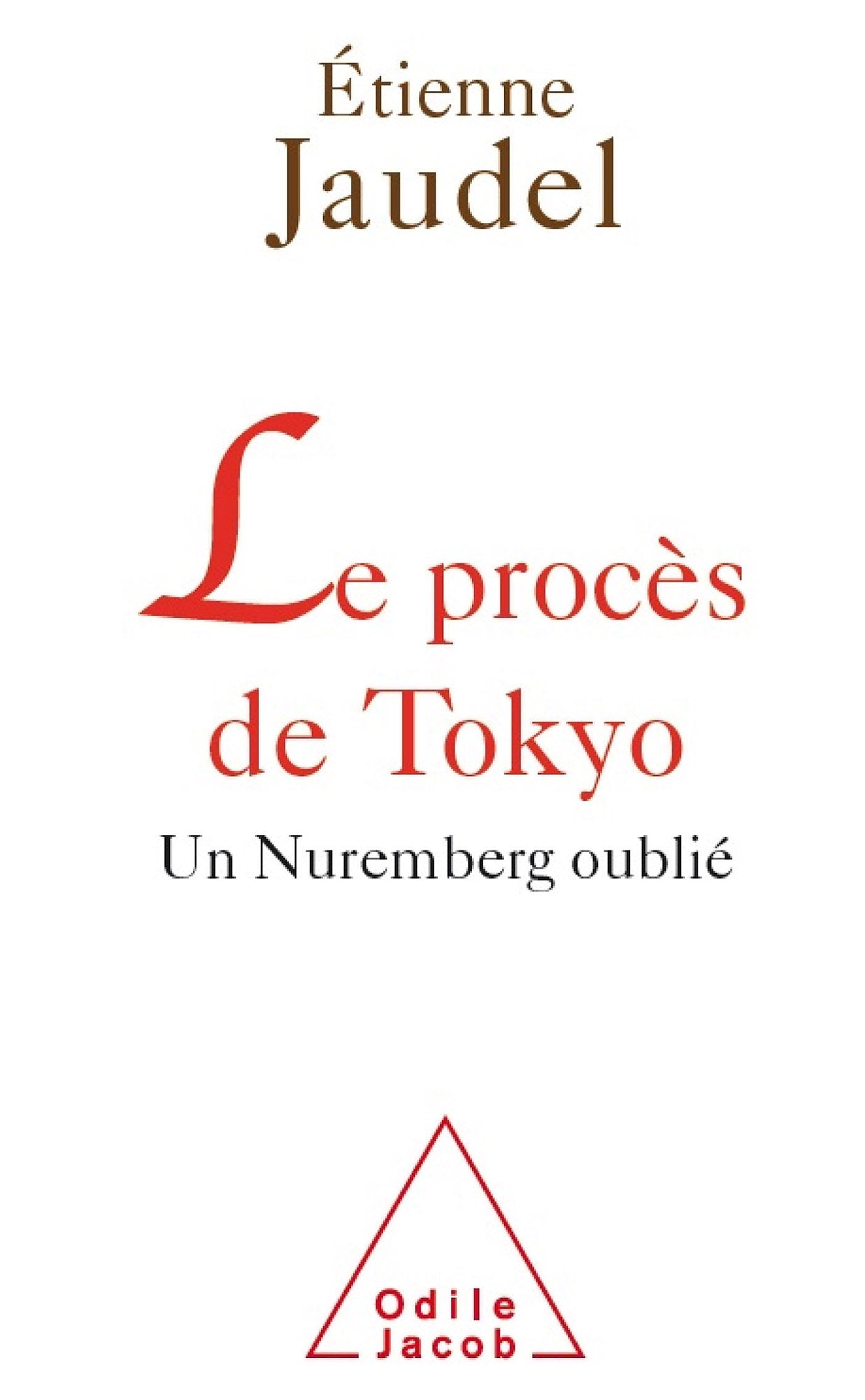 Le Procès de Tokyo: Un Nuremberg oublié 9782738125415