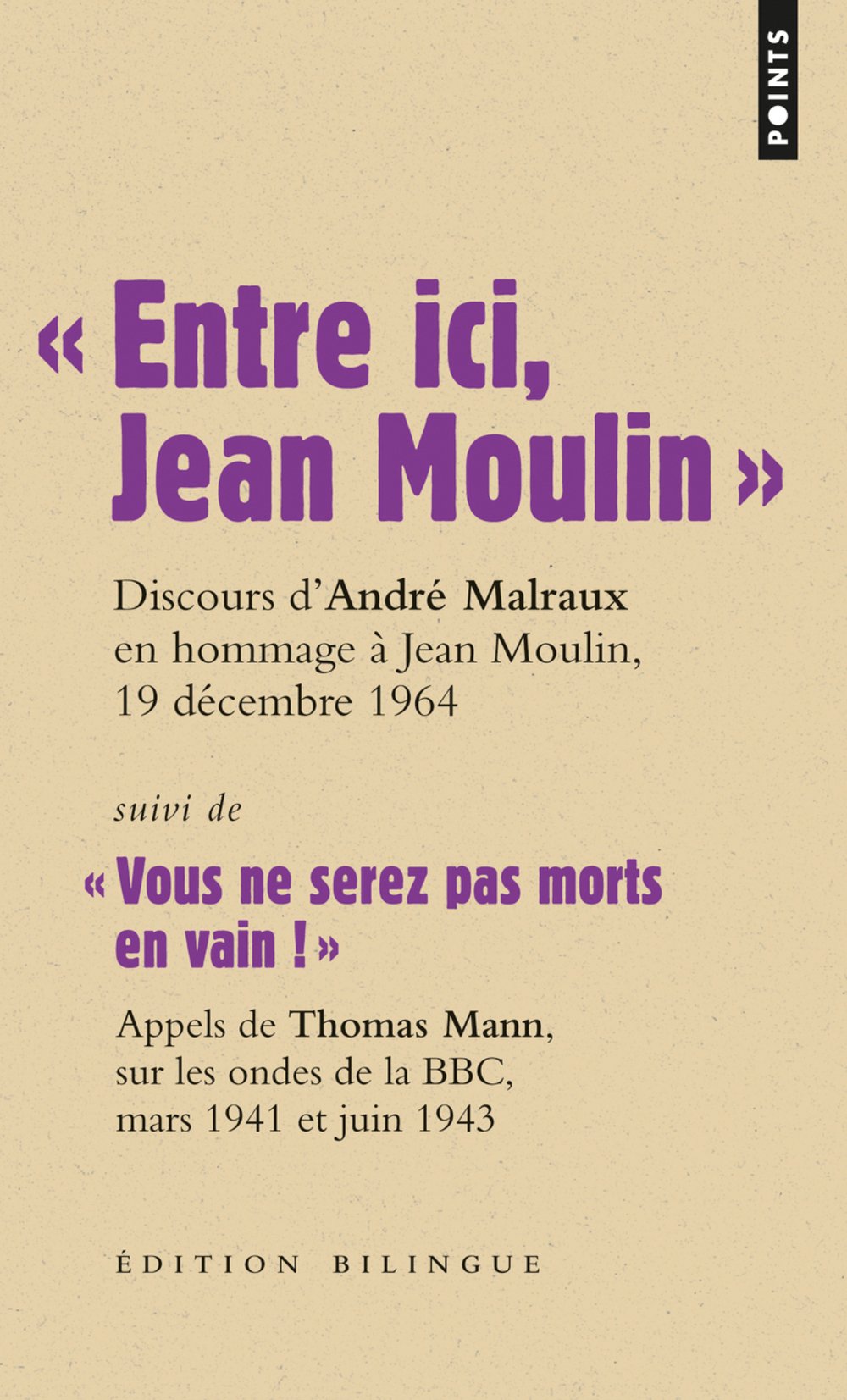 « Entre ici, Jean Moulin »: Suivi de « Vous ne serez pas morts en vain ! » 9782757818169