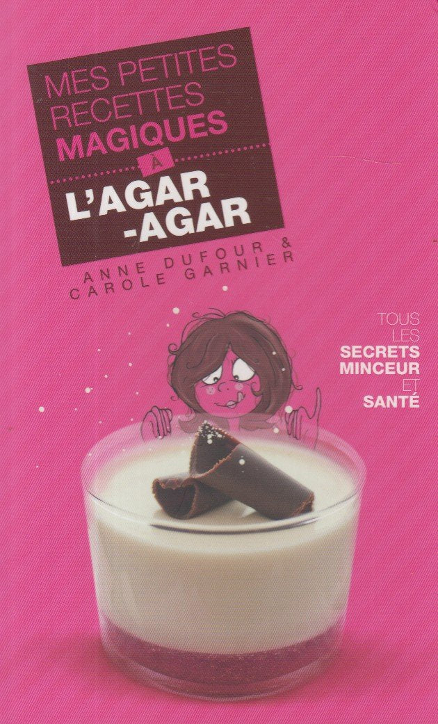 MES PETITES RECETTES MAGIQUES A L'AGAR-AGAR 9782298065015