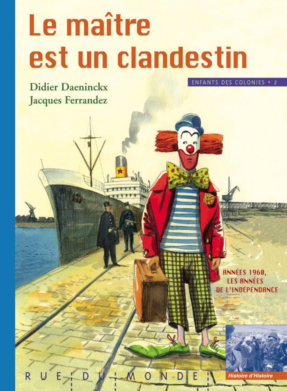 Enfants des colonies: Tome 2, Le maître est un clandestin 9782355041181