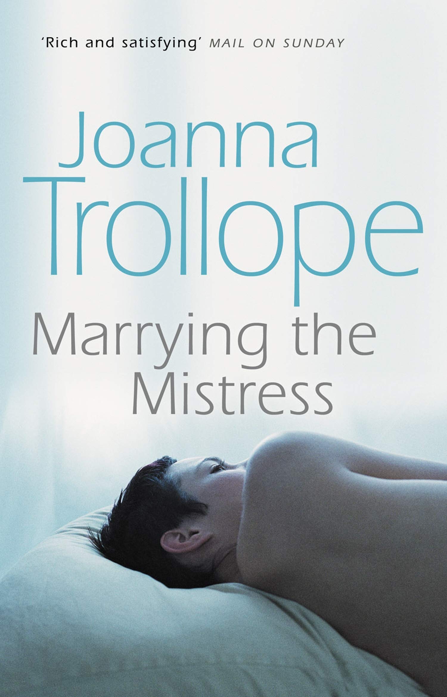 Marrying The Mistress: an irresistible and gripping romantic drama from one of Britain’s best loved authors, Joanna Trolloper 9780552998727