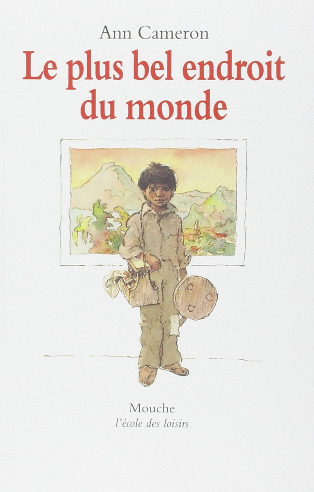 Le plus bel endroit du monde 9782211031097