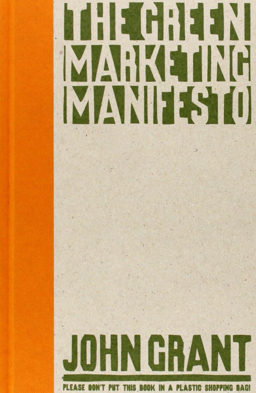 The Green Marketing Manifesto 9780470723241