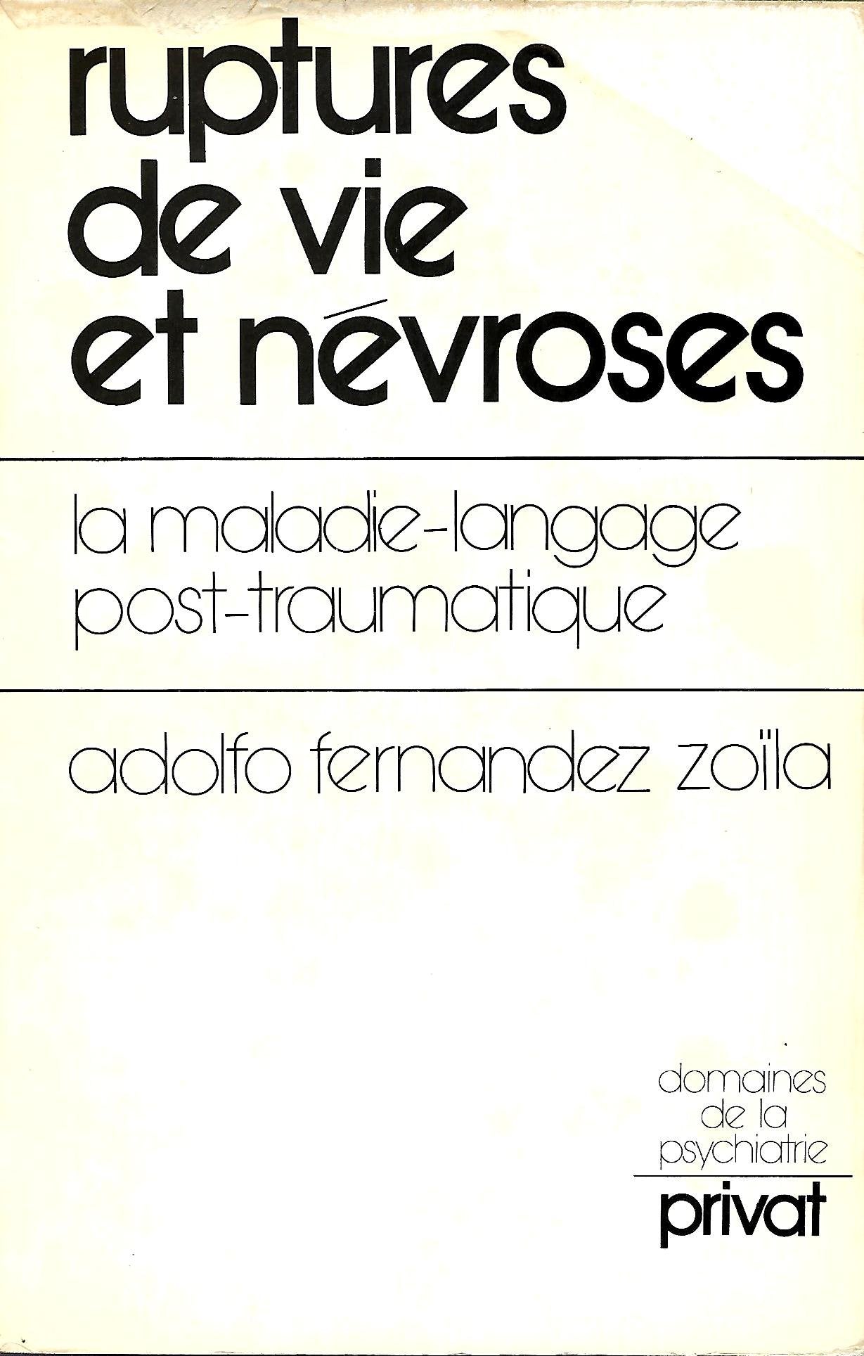 Ruptures de vie et nevroses / la maladie-langage post-traumatique 9782708978058