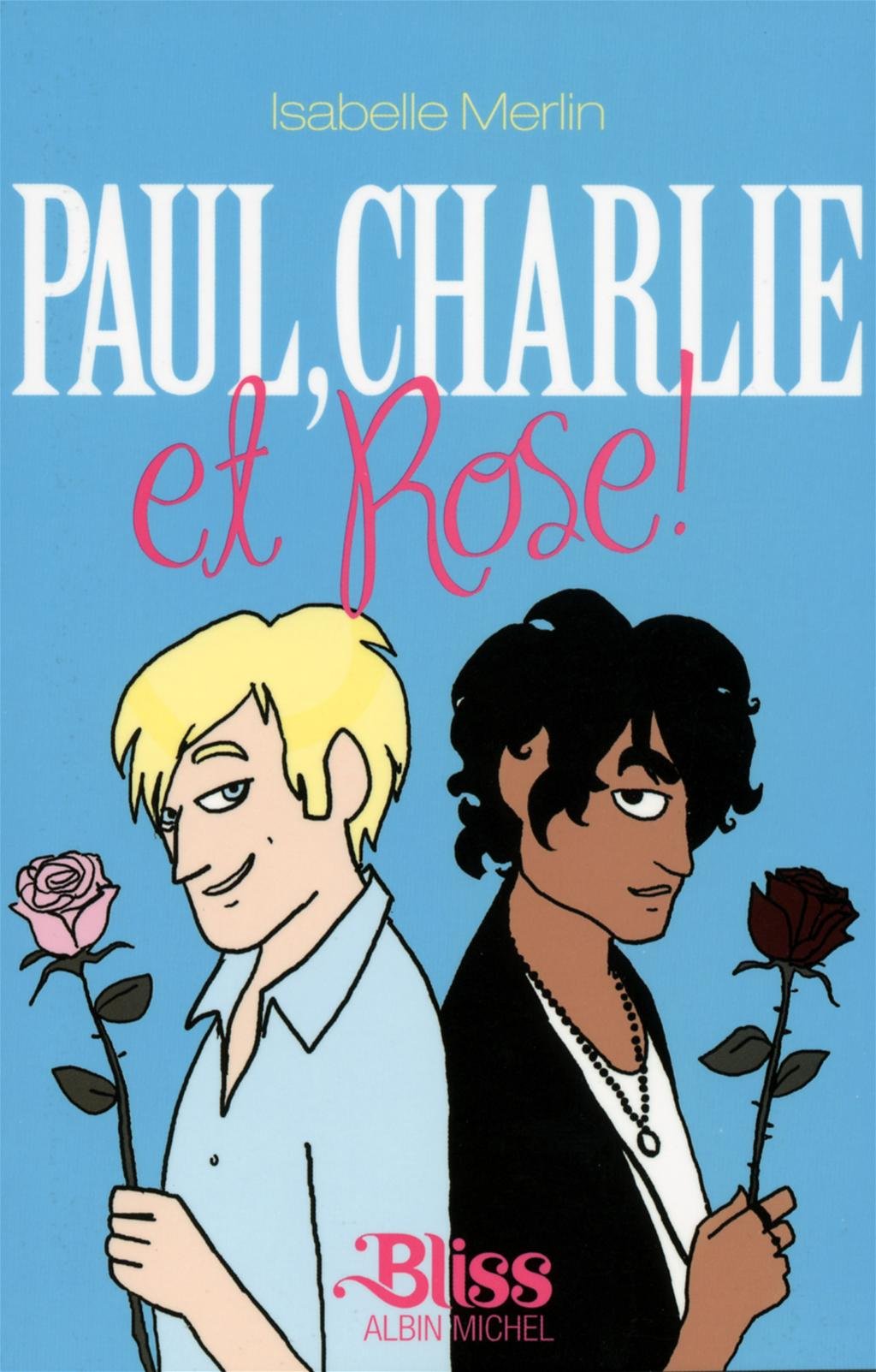 Paul, Charlie et rose! 9782226195555