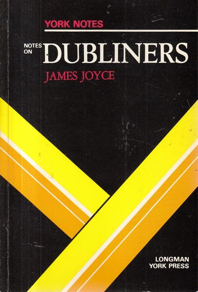 James Joyce, "Dubliners": Notes 9780582782150