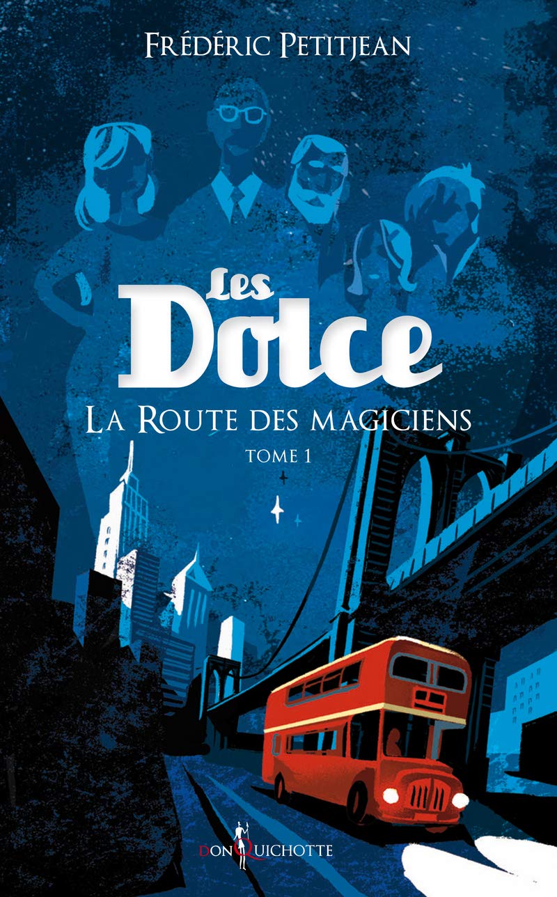 Les Dolce tome 1 - La Route des magiciens (1) 9782359490190